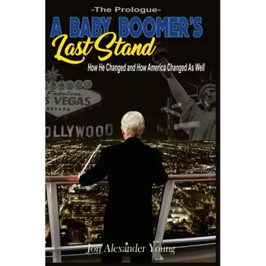 A Baby Boomer's Last Stand: The Prologue