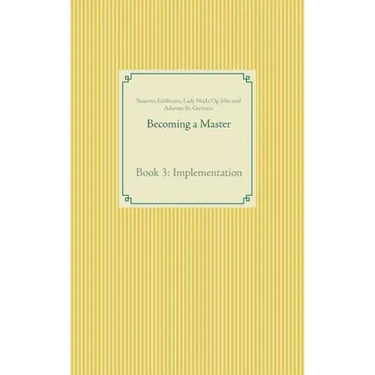 Becoming a Master: Book 3: Implementation