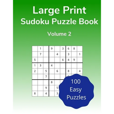 Large Print Sudoku Puzzle Book Volume 2: 100 Easy Puzzles for Adults