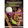 Pancreatitis Cookbook: More than 100 recipes for pancreatitis