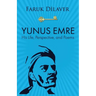 Yunus Emre: Life, Perspective, and Poems