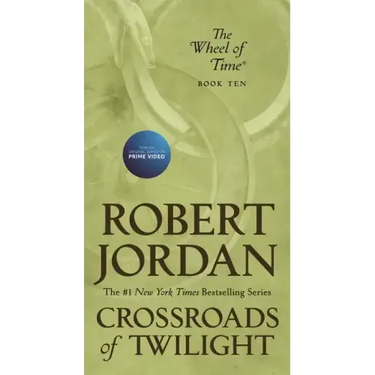 Crossroads of Twilight: Book Ten of 'The Wheel of Time'