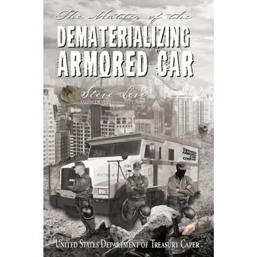 The Matter of the Dematerializing Armored Car