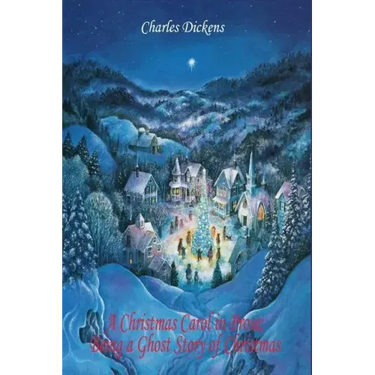 A Christmas Carol in Prose; Being a Ghost Story of Christmas
