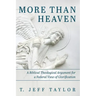 More Than Heaven: A Biblical Theological Argument for a Federal View of Glorification