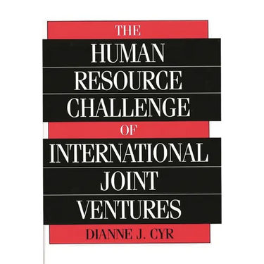 The Human Resource Challenge of International Joint Ventures