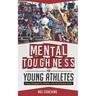 Mental Toughness for Young Athletes: Proven Strategies for Athletes in the Cheerleading World