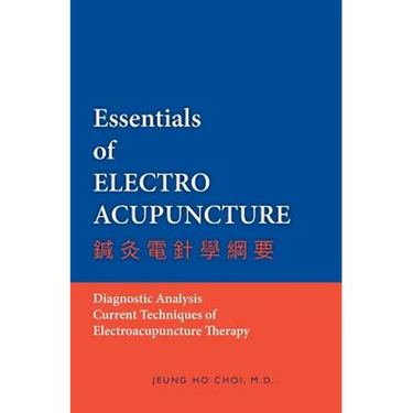Essentials of Electroacupuncture
