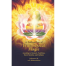 A Delineation of True Sexual Magic: According to Hermetic Traditions, Secret Societies, and Cultures