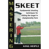 Mastering Skeet