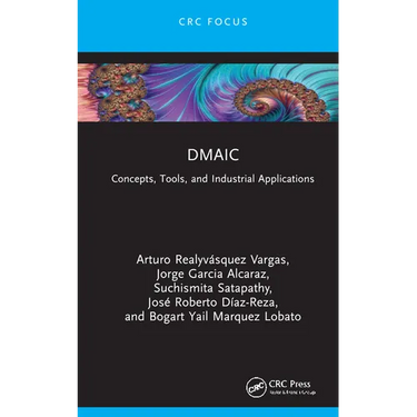 Dmaic: Concepts, Tools, and Industrial Applications