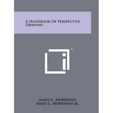 A Handbook Of Perspective Drawing