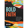 Bold Faith: A Closer Look at the Five Key Ideas of Charismatic Christianity