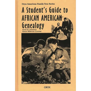 A Student's Guide to African American Genealogy