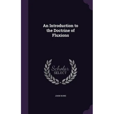 An Introduction to the Doctrine of Fluxions