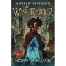 North! Or Be Eaten: The Wingfeather Saga Book 2