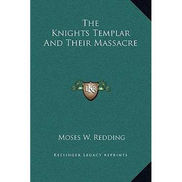 The Knights Templar And Their Massacre