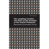 The Laughing Cavalier: The Story of the Ancestor of the Scarlet Pimpernel