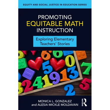 Promoting Equitable Math Instruction: Exploring Elementary Teachers' Stories