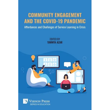 Community Engagement and the COVID-19 Pandemic: Affordances and Challenges of Service Learning in Crisis