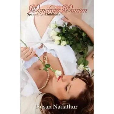 Wondrous Woman: Spanish for Childbirth and Women's Health