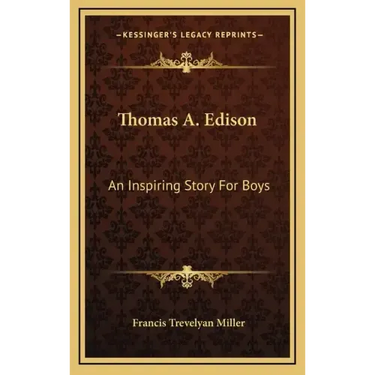 Thomas A. Edison: An Inspiring Story for Boys