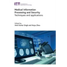 Medical Information Processing and Security: Techniques and Applications