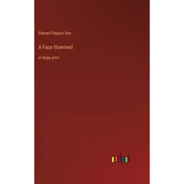 A Face Illumined: in large print