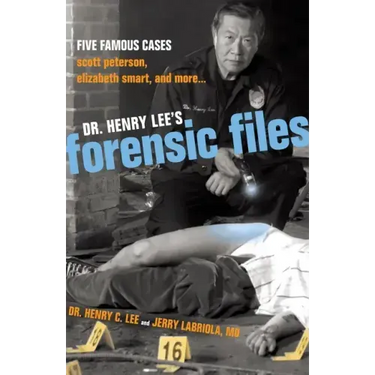 Dr. Henry Lee's Forensic Files: Five Famous Cases Scott Peterson, Elizabeth Smart, and more...