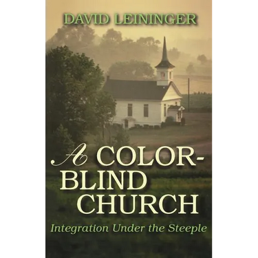 A Color-Blind Church: Integration Under the Steeple