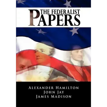 The Federalist Papers