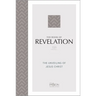 The Book of Revelation (2020 Edition): The Unveiling of Jesus Christ
