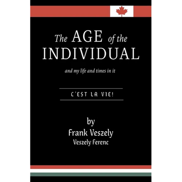The Age of the Individual and my Life and Times in It: C'est la Vie!