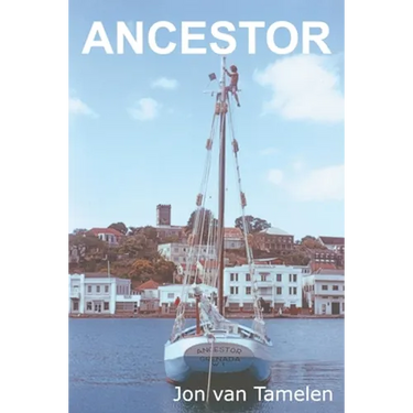 Ancestor: A Carriacou Sloop's Voyage to Vancouver