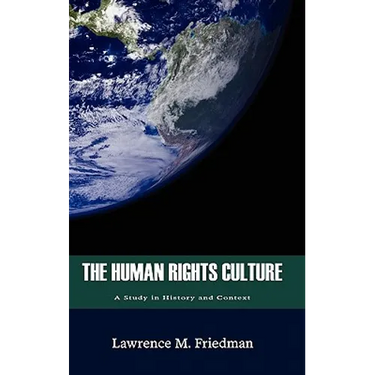 The Human Rights Culture: A Study in History and Context