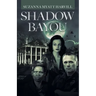 Shadow Bayou