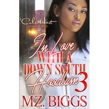 In Love With A Down South Hoodlum 3: An Urban Romance: Finale