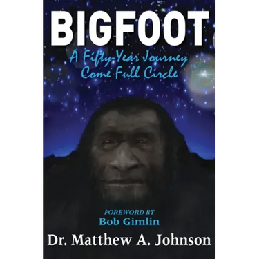 Bigfoot: A Fifty-Year Journey Come Full Circle