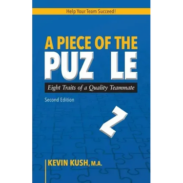 A Piece of the Puzzle: Eight Traits of a Quality Teammate (Second Edition)