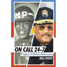 On Call 24-7: A Legacy of Lifetime Relationships