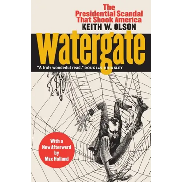 Watergate: The Presidential Scandal That Shook America?with a New Afterword by Max Holland