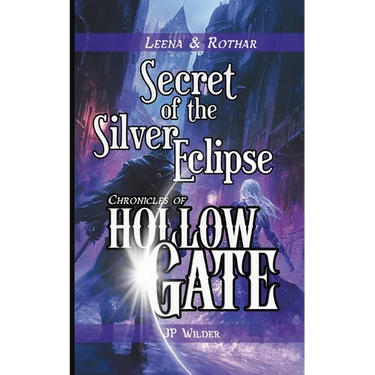 Secret of the Silver Eclipse: A Rothar & Leena Adventure