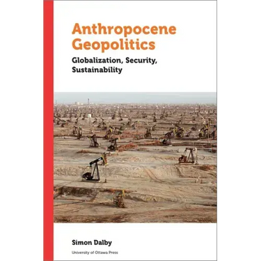 Anthropocene Geopolitics: Globalization, Security, Sustainability