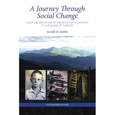 A Journey Through Social Change: From the Mountains of Western North Carolina to the Slums of Chicago An Ethnobiography