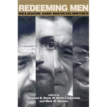 Redeeming Men: Religion and Masculinities