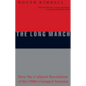 The Long March: How the Cultural Revolution of the 1960s Changed America