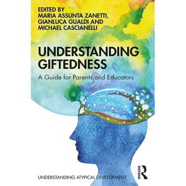 Understanding Giftedness: A Guide for Parents and Educators