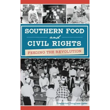 Southern Food and Civil Rights: Feeding the Revolution