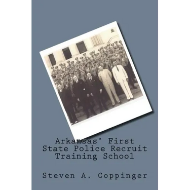 Arkansas' First State Police Recruit Training School