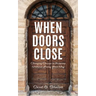 When Doors Close: Changing Course in Missions Without Losing Your Way